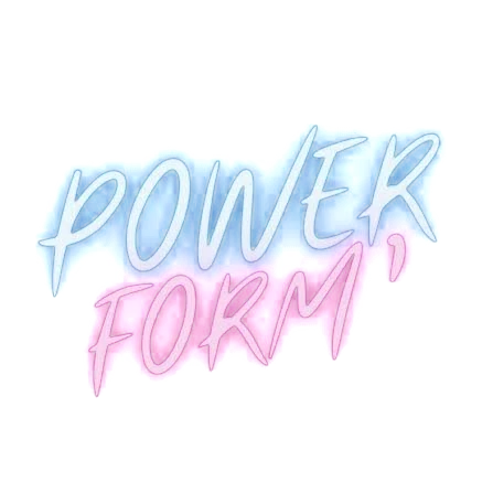 Power Form'